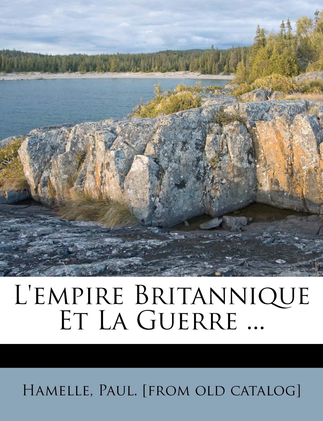 L'Empire Britannique Et La Guerre ... book