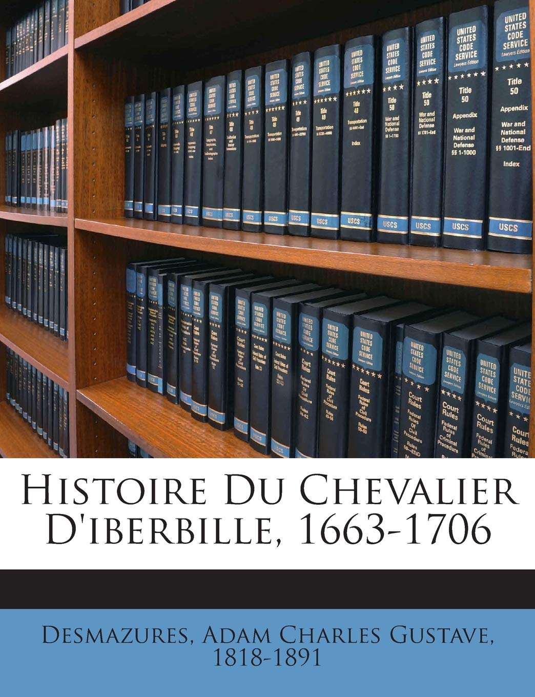 Histoire Du Chevalier D'iberbille, 1663-1706 book