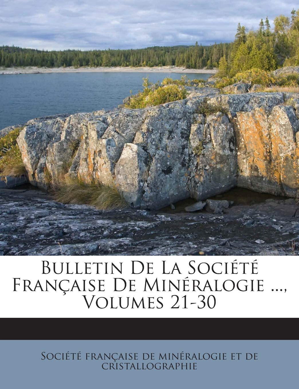 Bulletin De La Société Française De Minéralogie ..., Volumes 21-30 book