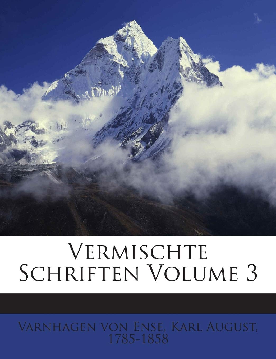 Vermischte Schriften Volume 3 Politics & History
