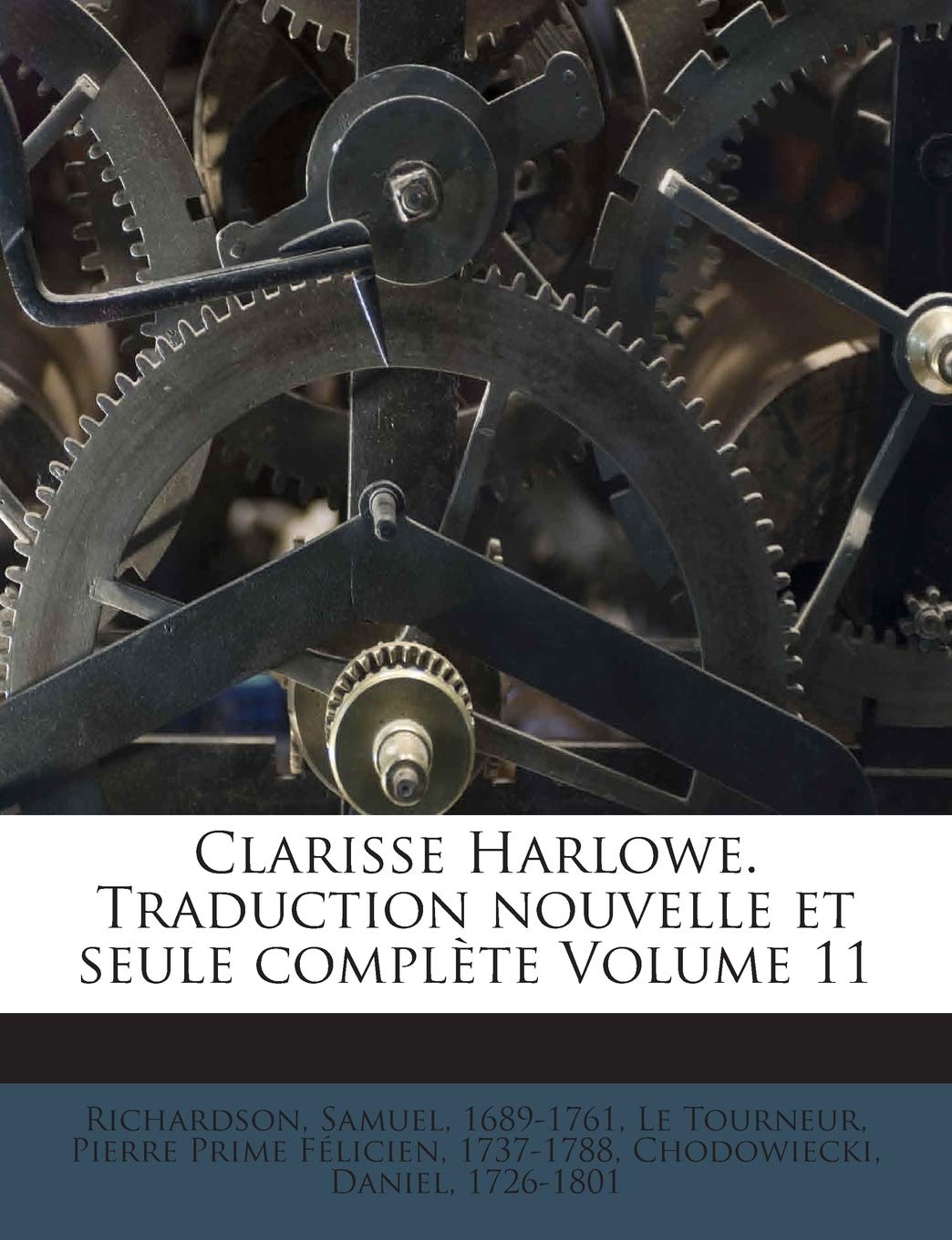 Clarisse Harlowe. Traduction nouvelle et seule complète Volume 11 book