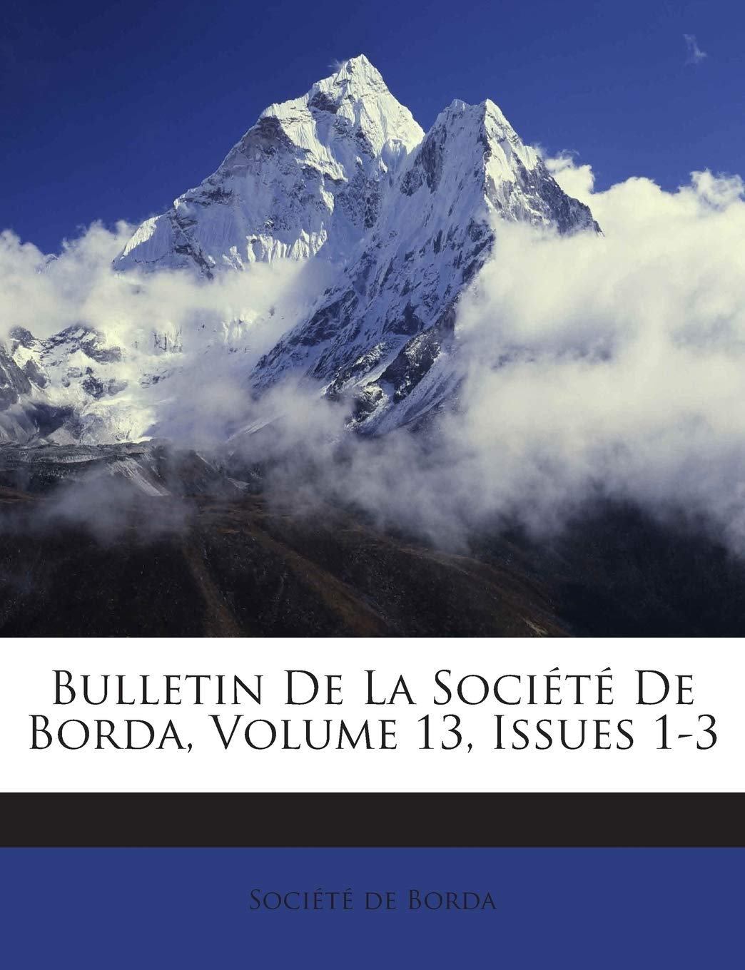 Bulletin De La Société De Borda, Volume 13, Issues 1-3 book