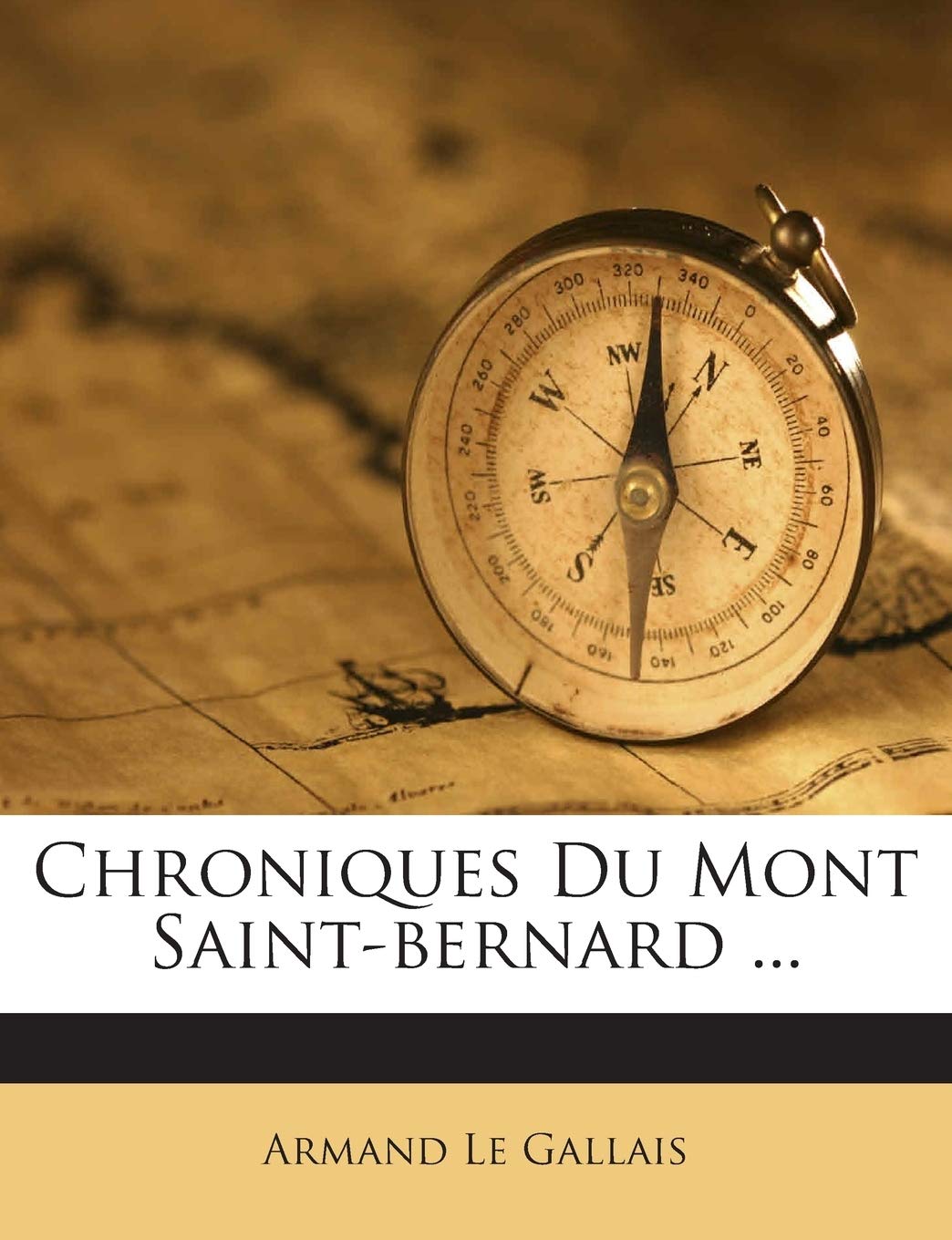 Chroniques Du Mont Saint-bernard ... book
