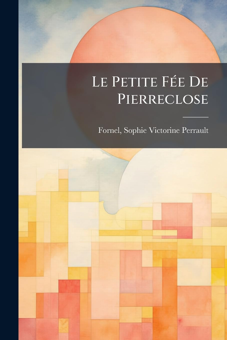 Le Petite Fée De Pierreclose book