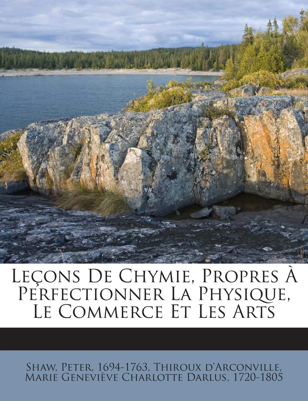 Lecons de Chymie, Propres a Perfectionner La Physique, Le Commerce Et Les Arts book