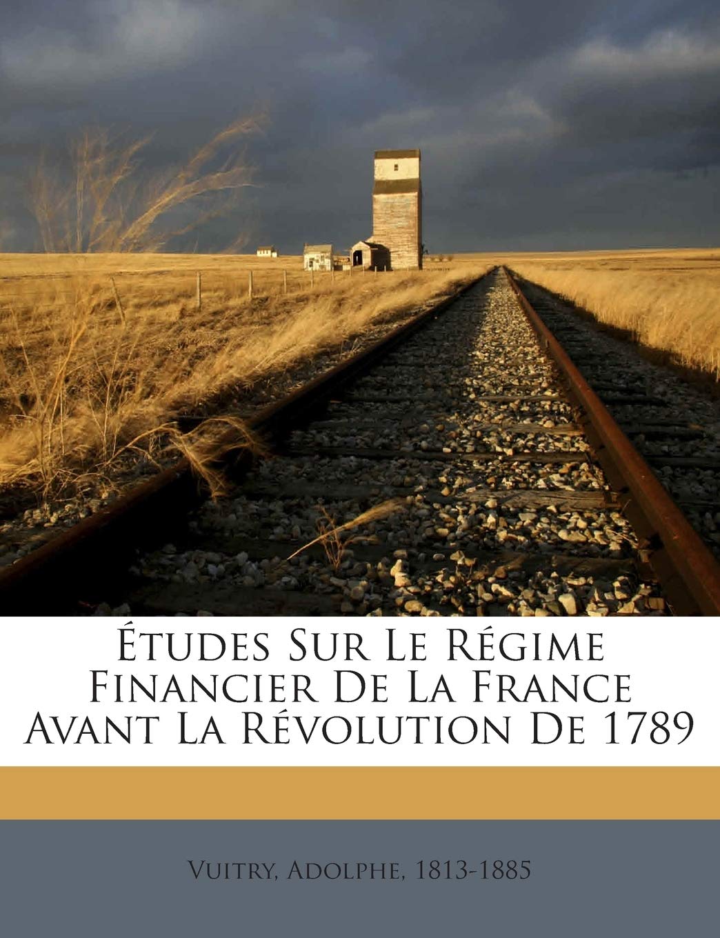 Études Sur Le Régime Financier De La France Avant La Révolution De 1789 book