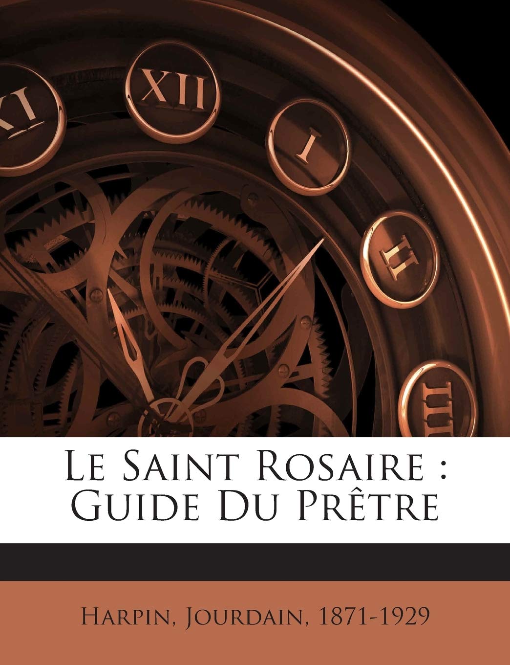 Le Saint Rosaire: Guide Du Prêtre book