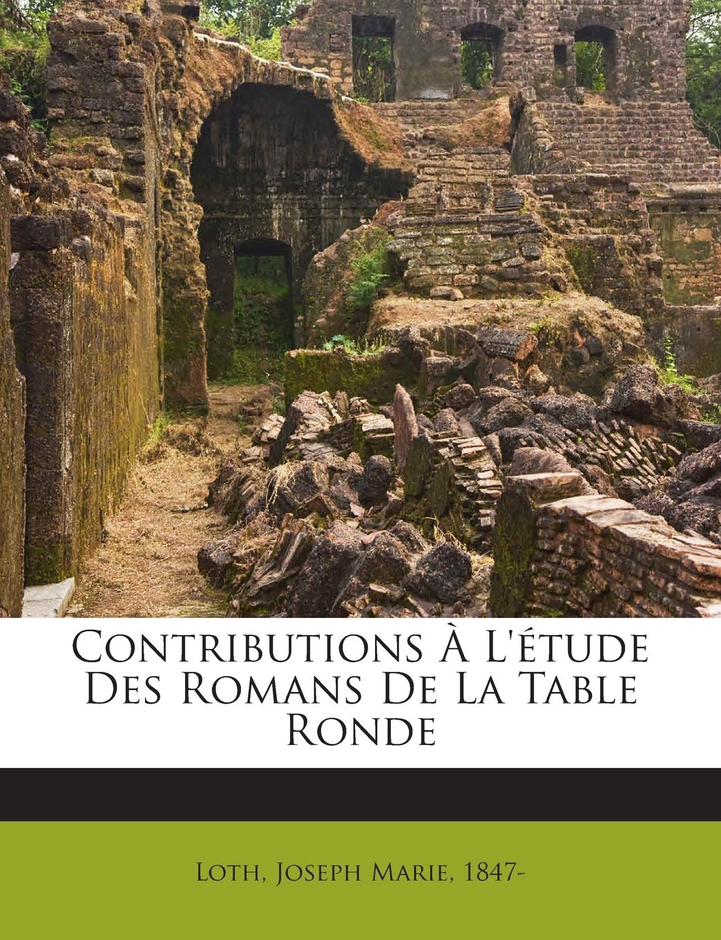 Contributions À L'étude Des Romans De La Table Ronde book