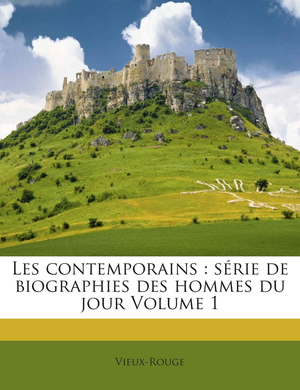 Les contemporains: série de biographies des hommes du jour Volume 1 book