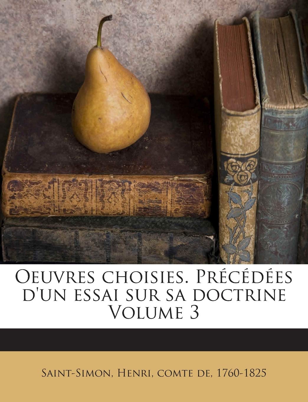 Oeuvres choisies. Précédées d'un essai sur sa doctrine Volume 3 book