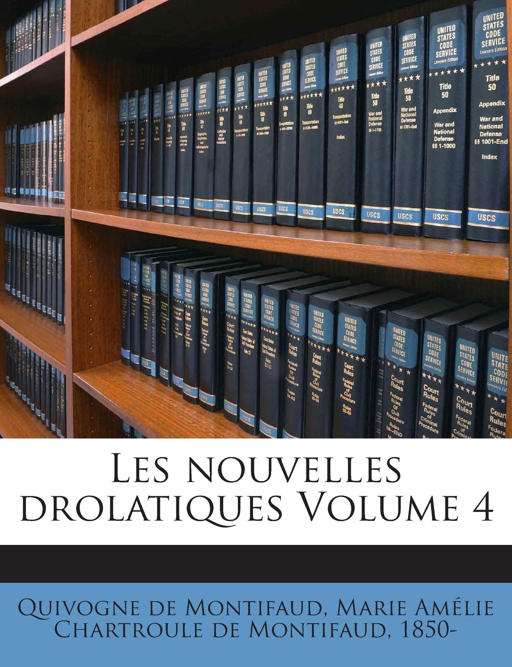 Les nouvelles drolatiques Volume 4 book