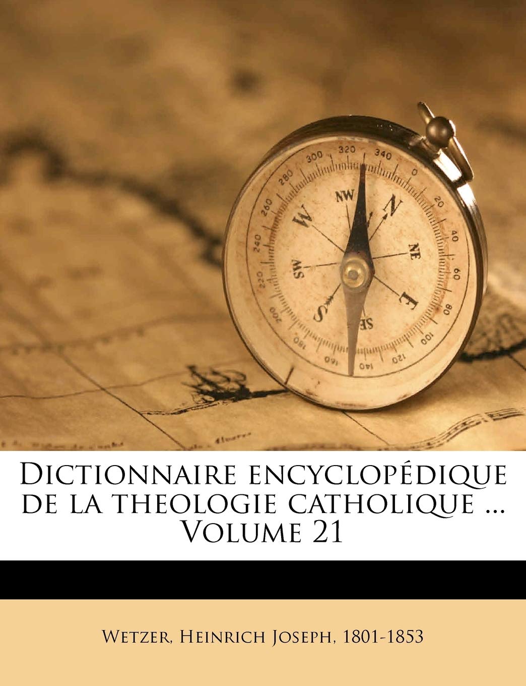 Dictionnaire Encyclopedique de La Theologie Catholique ... Volume 21 book