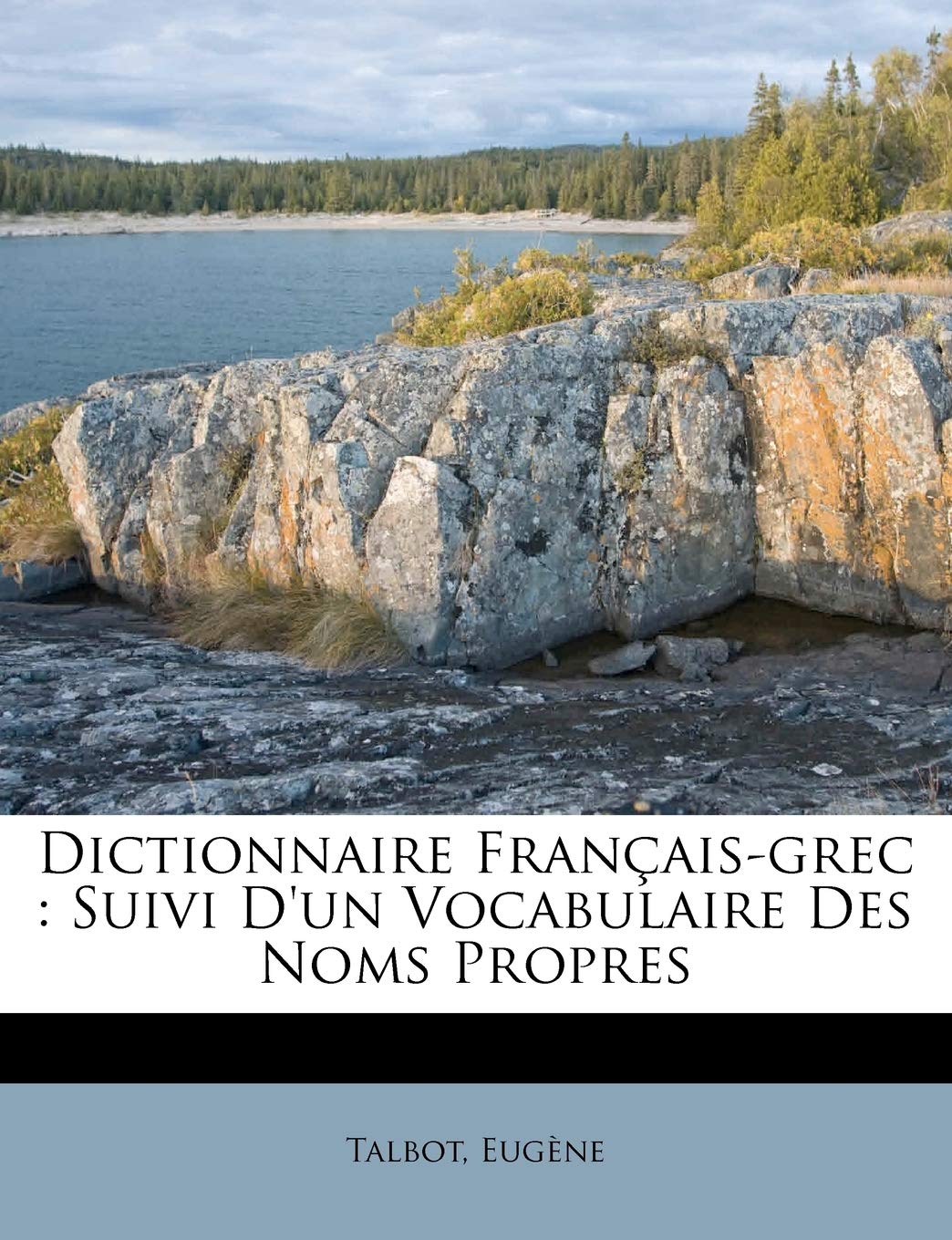 Dictionnaire Français-grec: Suivi D'un Vocabulaire Des Noms Propres book