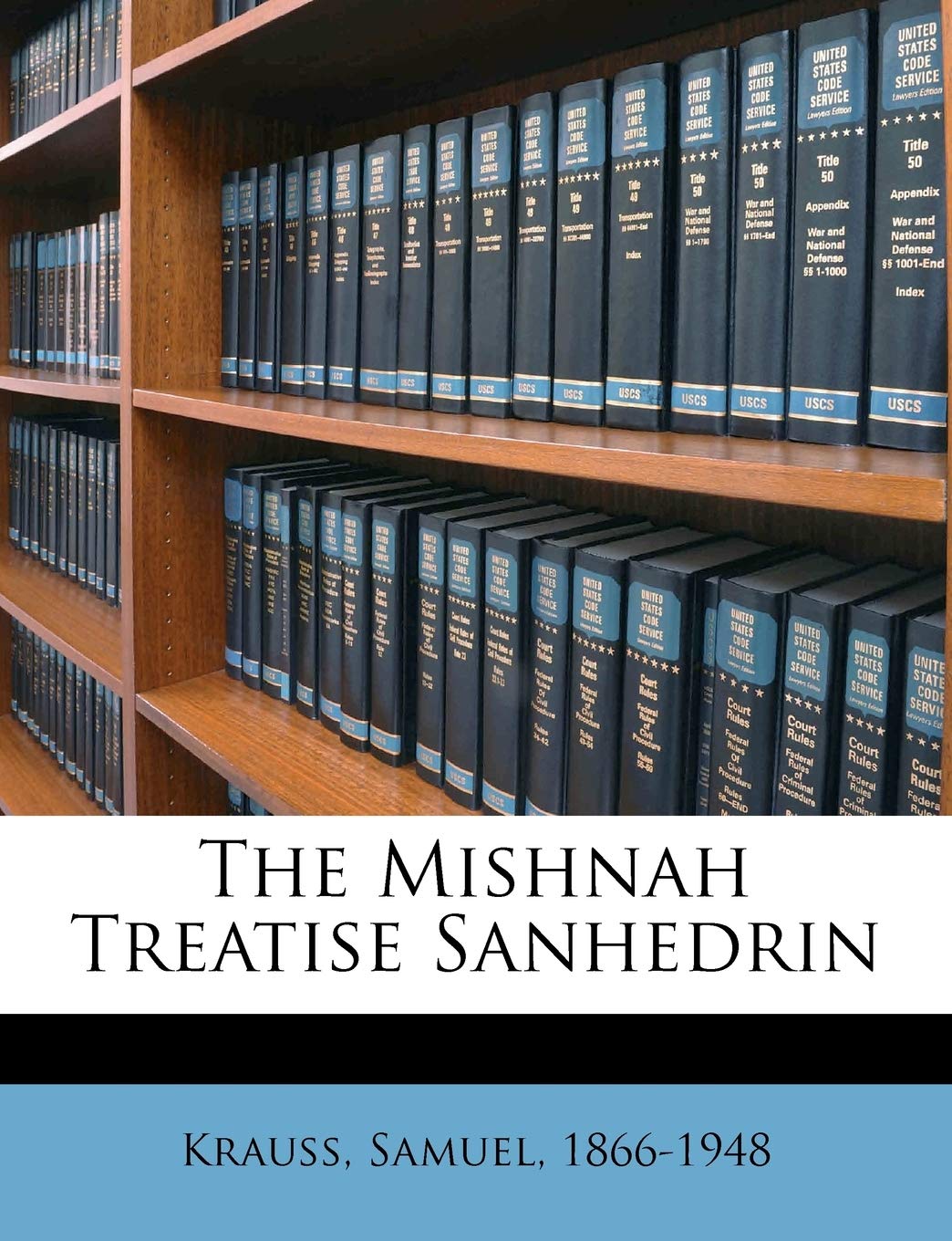 The Mishnah Treatise Sanhedrin Politics & History
