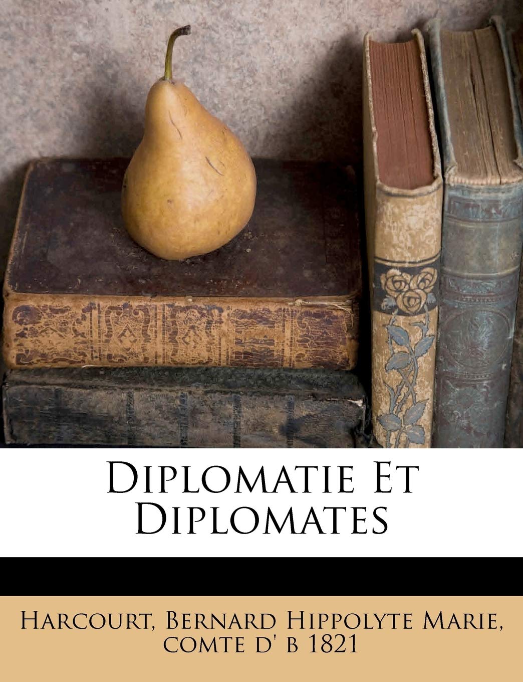 Diplomatie Et Diplomates book