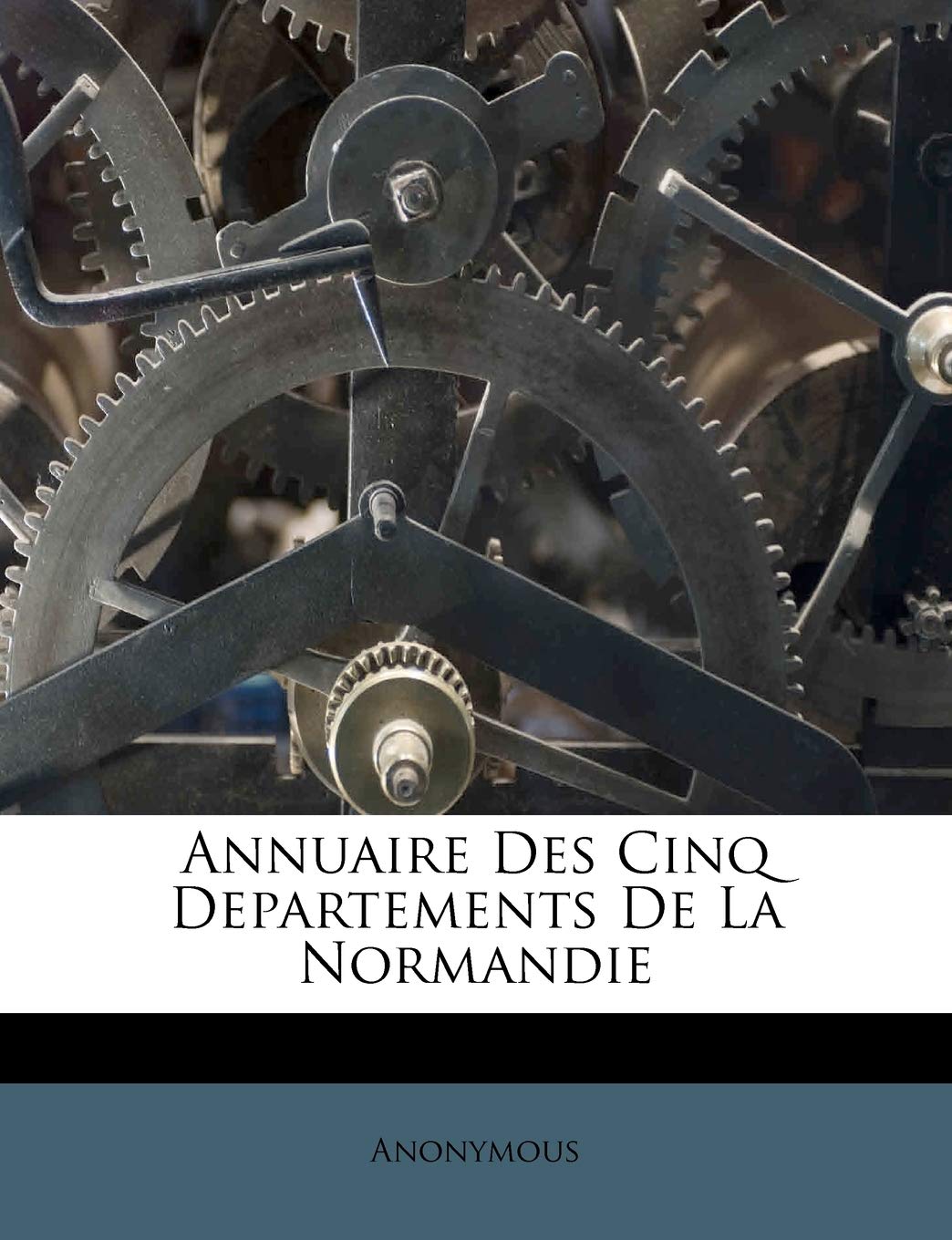 Annuaire Des Cinq Departements De La Normandie book
