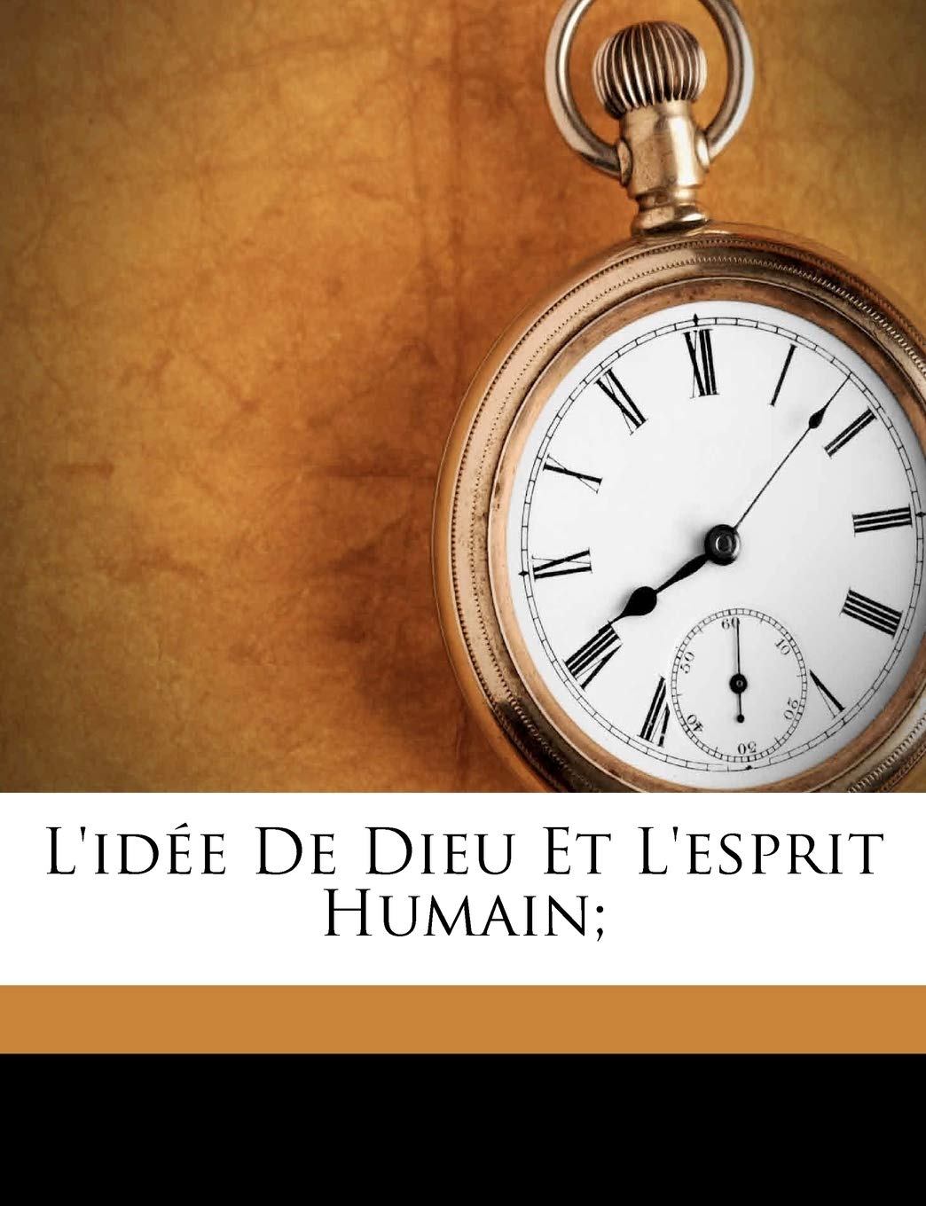 L'Idée de Dieu Et l'Esprit Humain; book