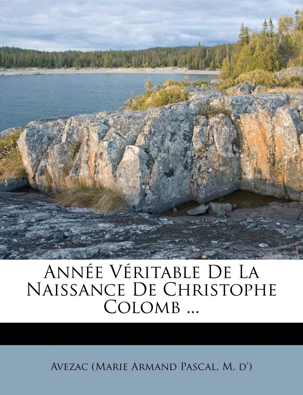 Année Véritable De La Naissance De Christophe Colomb ... book