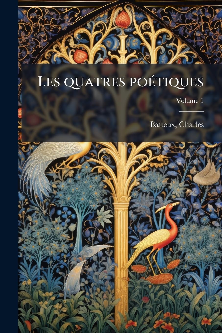 Les quatres poétiques: D'Aristote, d'Horace, de Vida, de Despreaux: avec les traductions & des remarques ; Volume 1 book