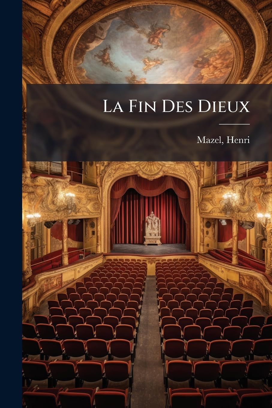 La Fin Des Dieux: Drame En Trois Actes book