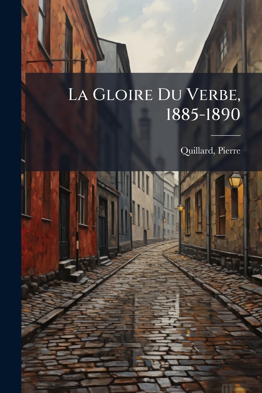 La Gloire Du Verbe, 1885-1890 book