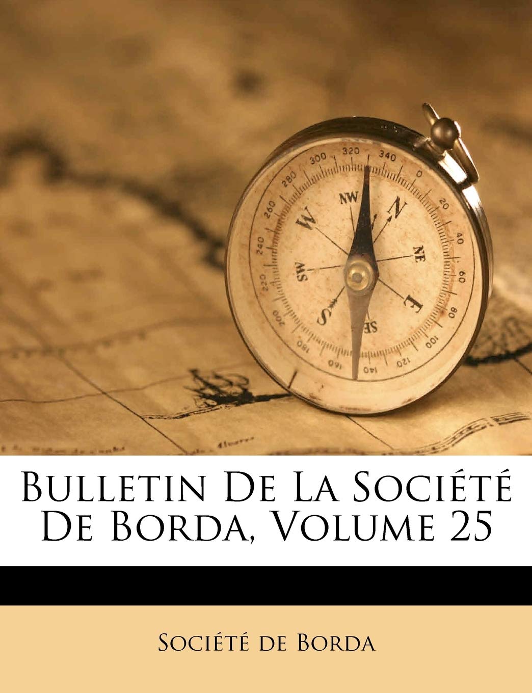 Bulletin de la Société de Borda, Volume 25 book