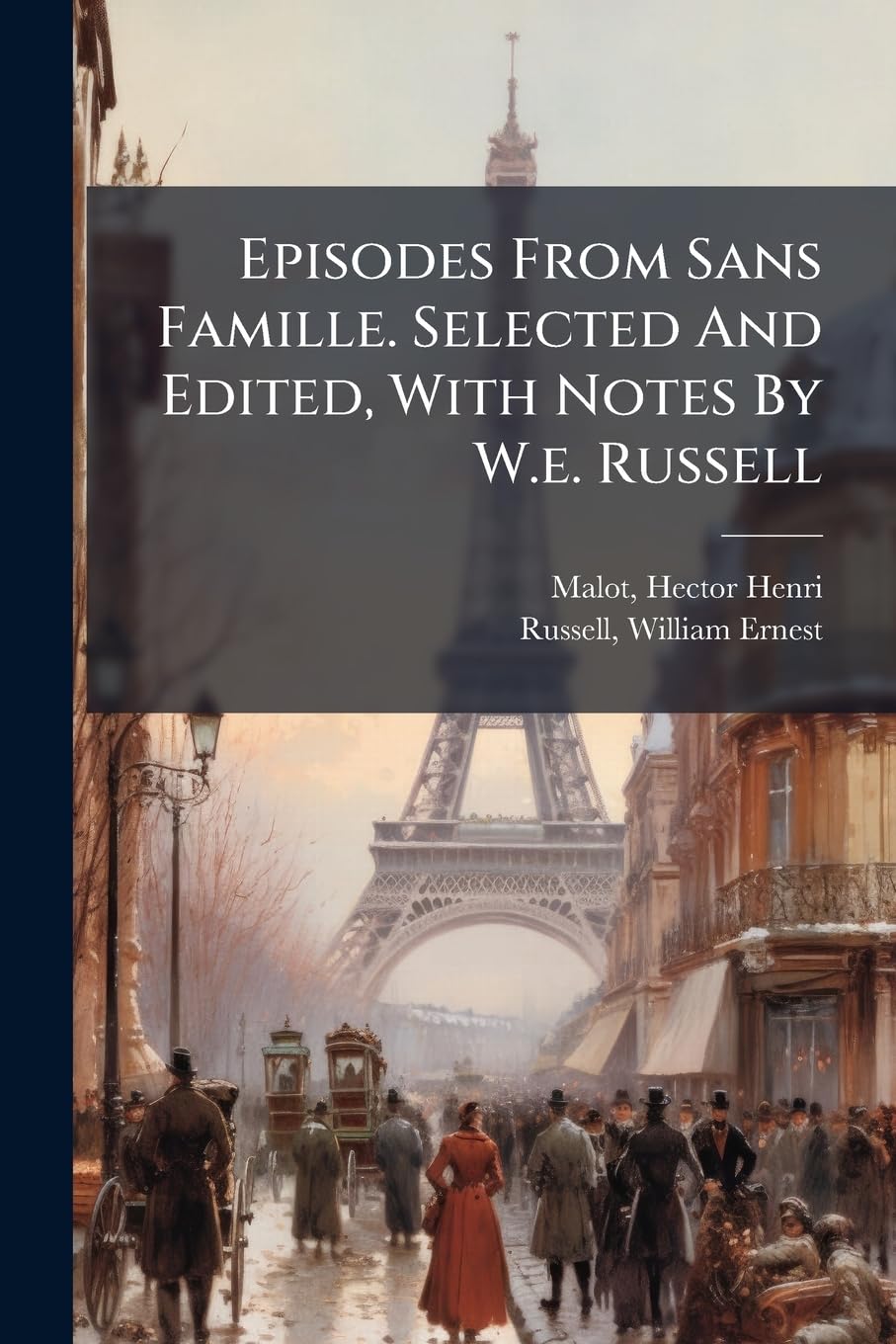 Episodes From Sans Famille. Selected And Edited, With Notes By W.e. Russell book