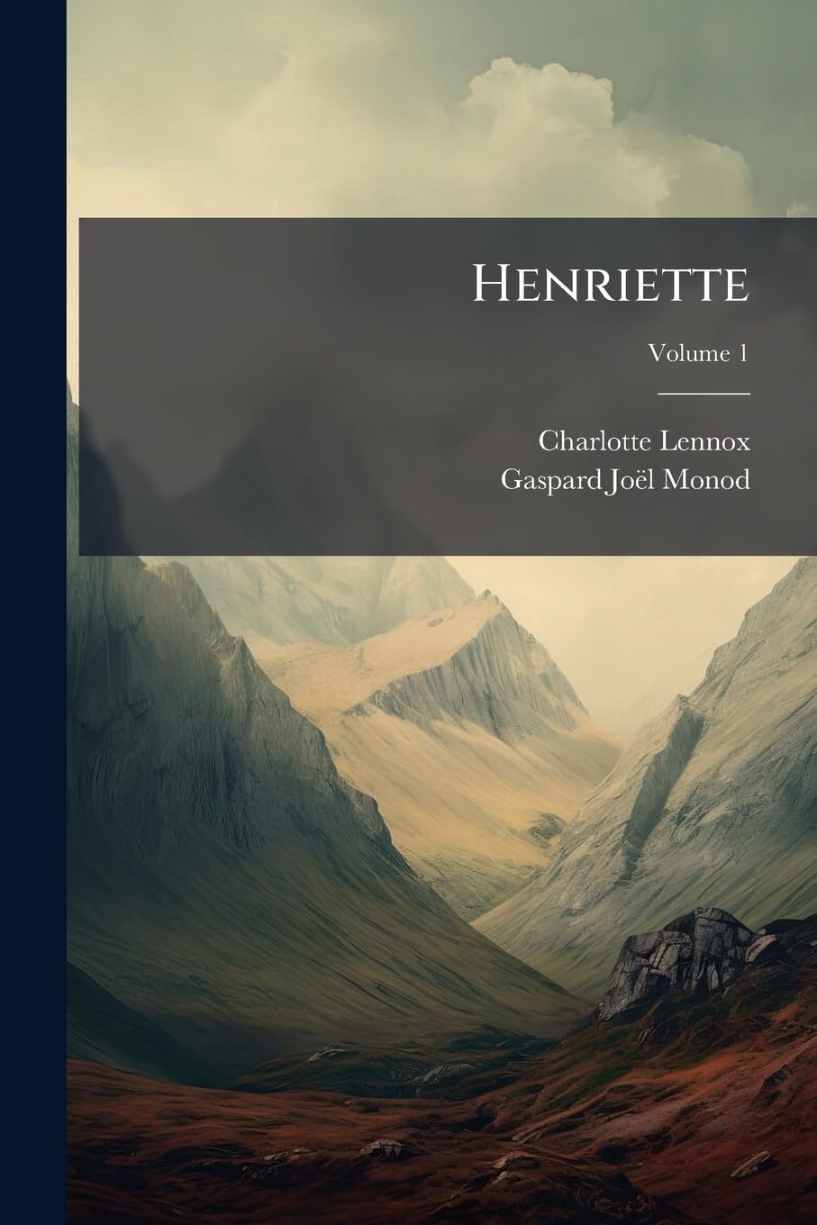Henriette: En Deux Volumes; Volume 1 book