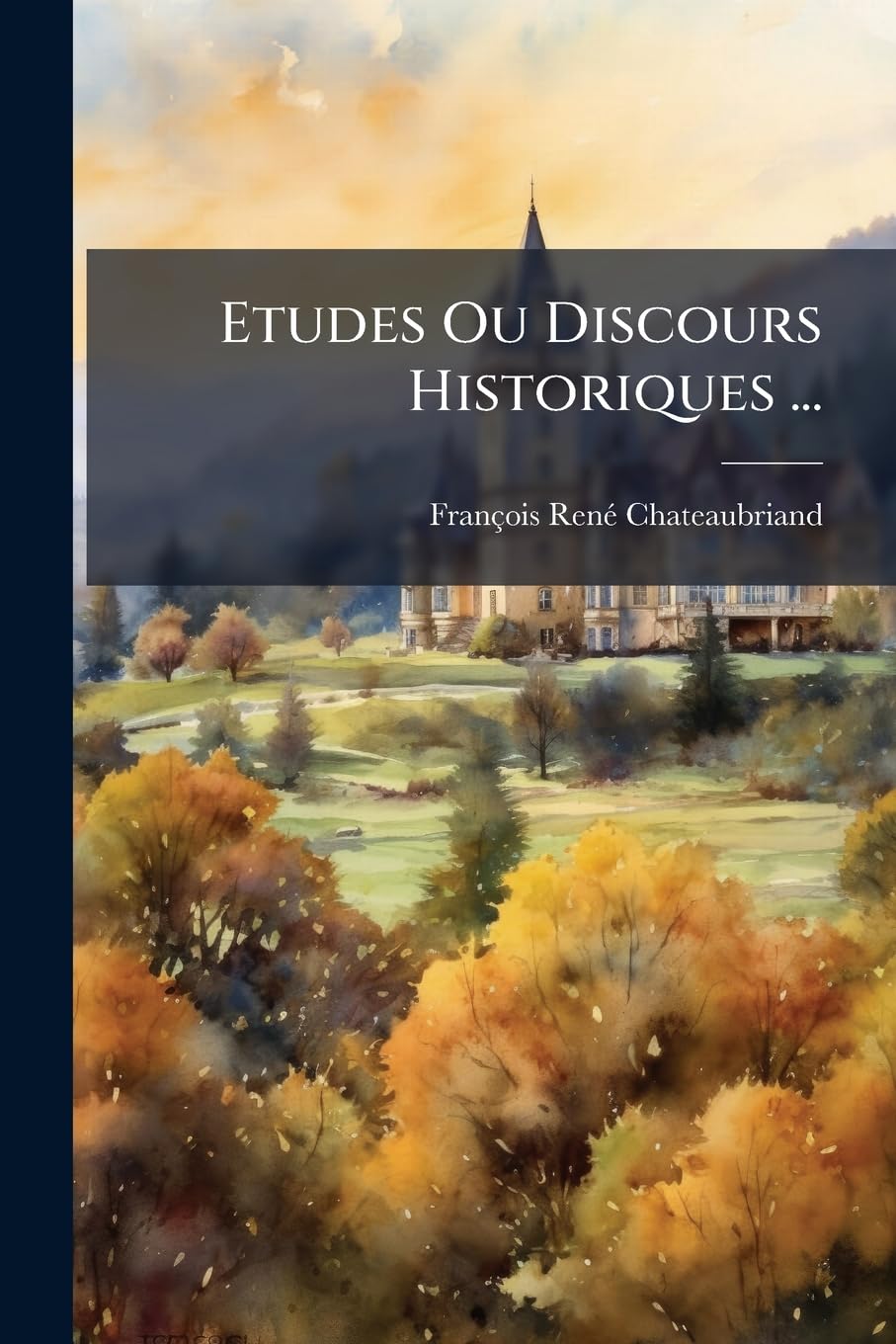 Etudes Ou Discours Historiques ... book