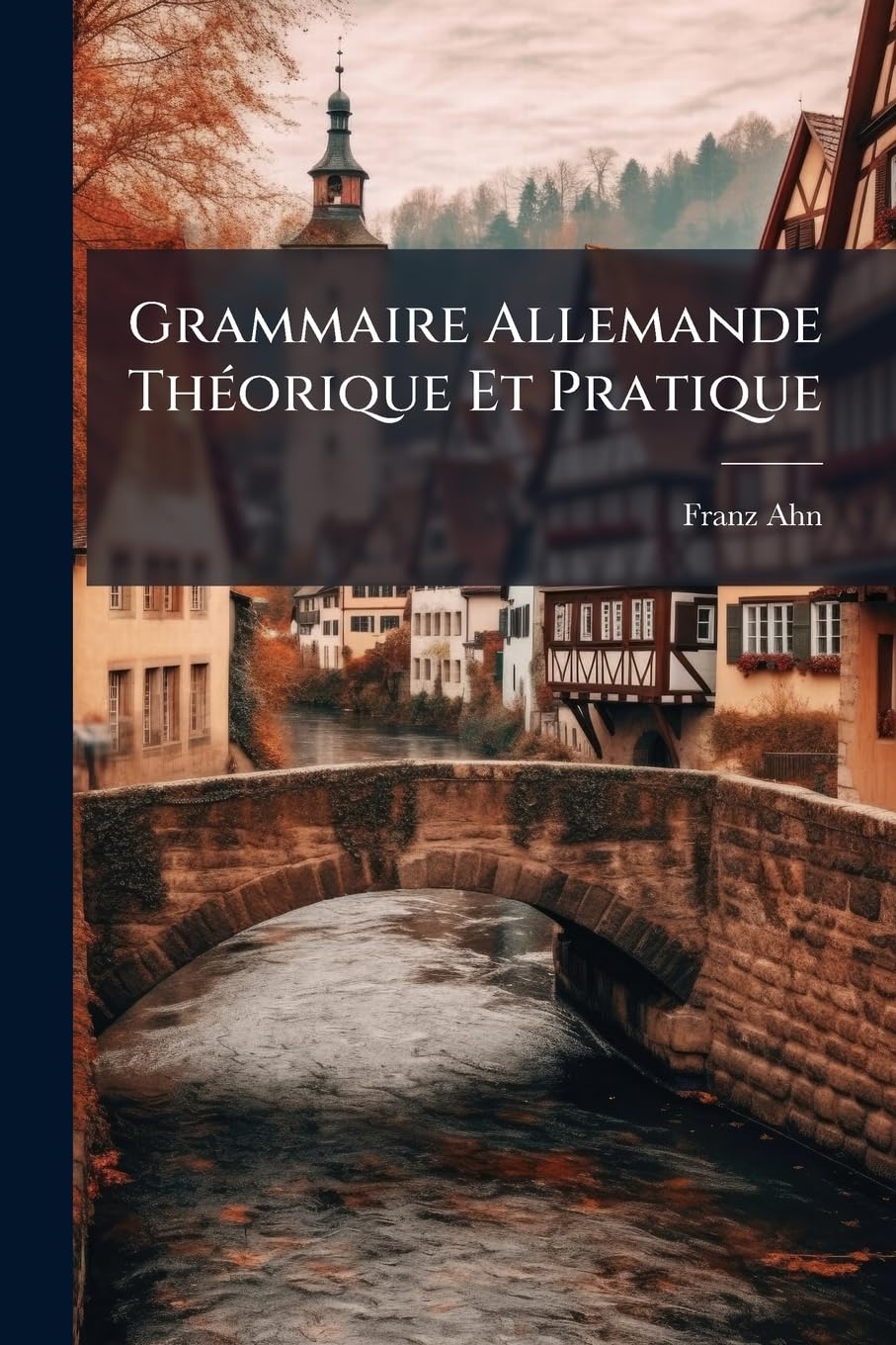 Grammaire Allemande Théorique Et Pratique book