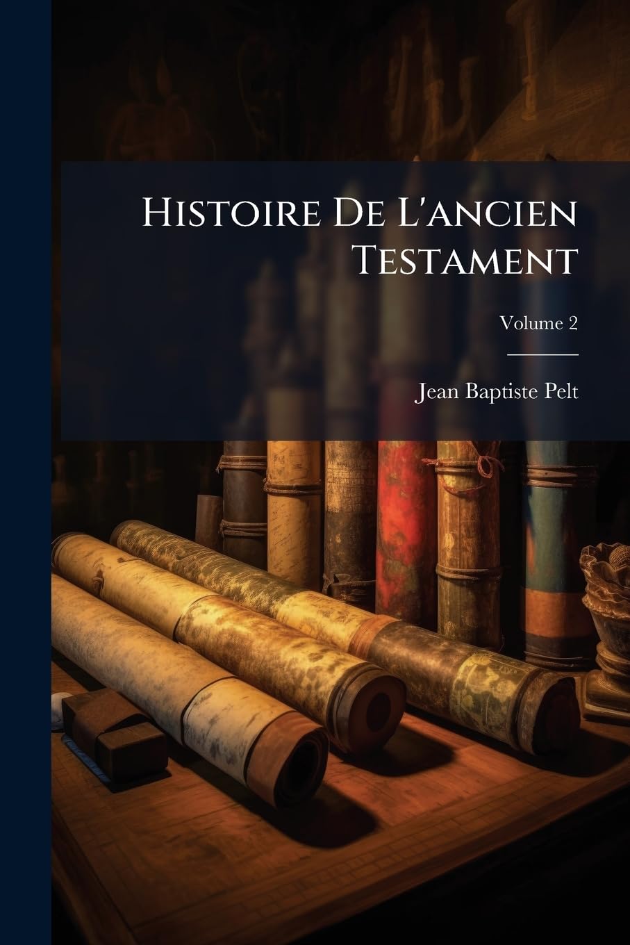 Histoire De L'ancien Testament; Volume 2 book
