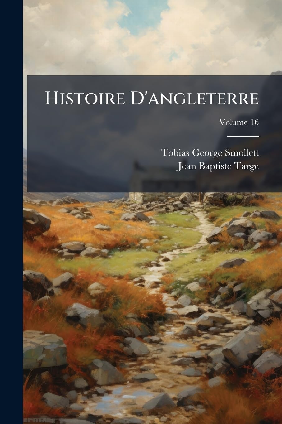 Histoire D'angleterre: Depuis La Descente De Jules-cesar, Jusqu'au Traité D'aix-la-chapelle En 1748; Volume 16 book