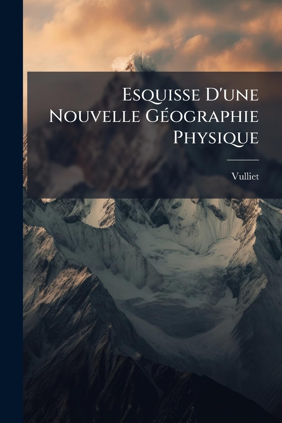 Esquisse D'une Nouvelle Géographie Physique book