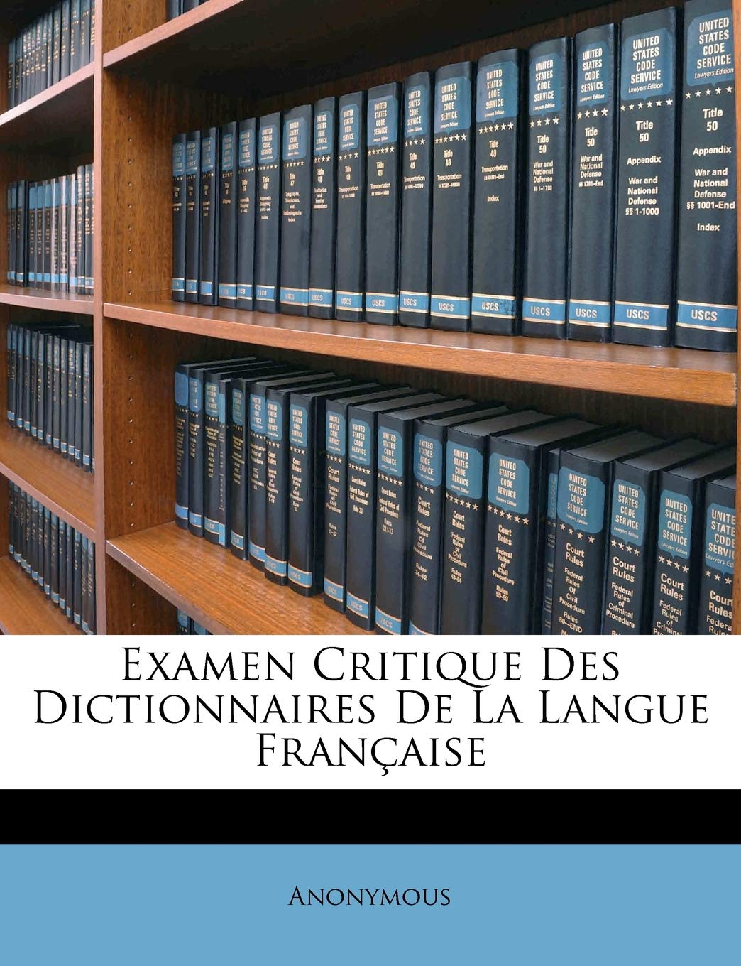 Examen Critique Des Dictionnaires De La Langue Française book