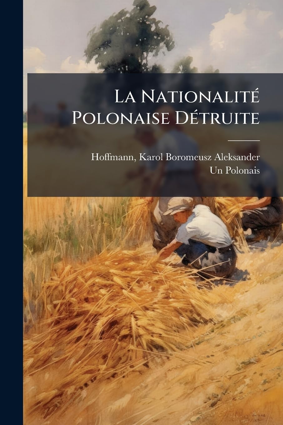 La Nationalité Polonaise Détruite book