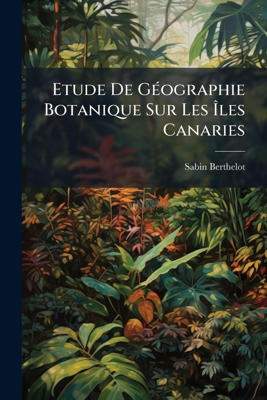 Etude De Géographie Botanique Sur Les Îles Canaries book