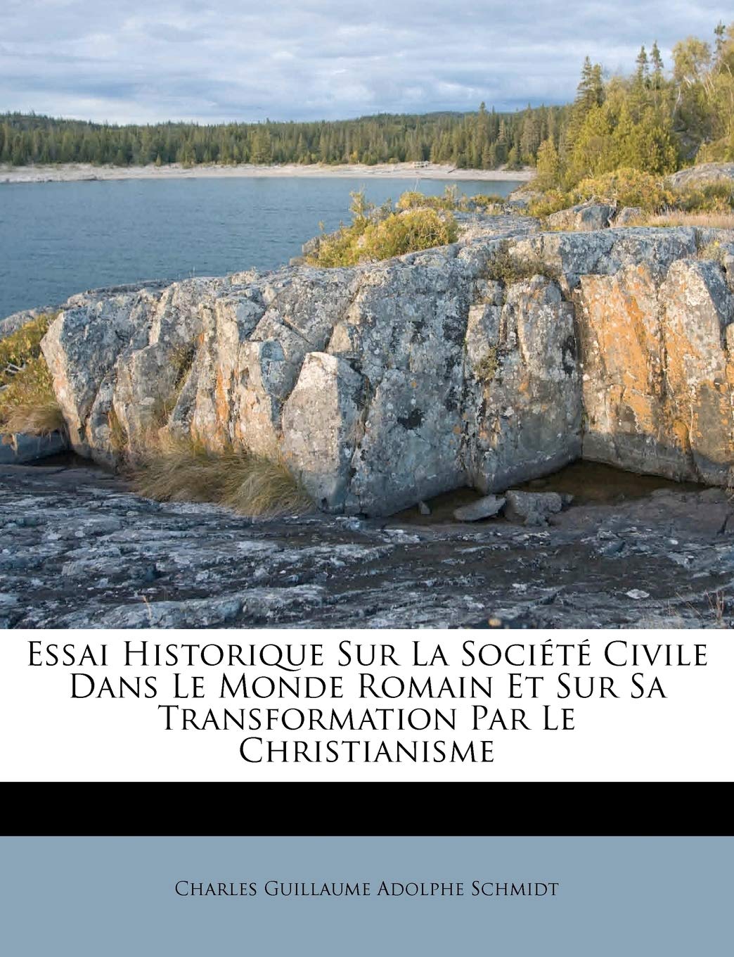 Essai Historique Sur La Societe Civile Dans Le Monde Romain Et Sur Sa Transformation Par Le Christianisme book