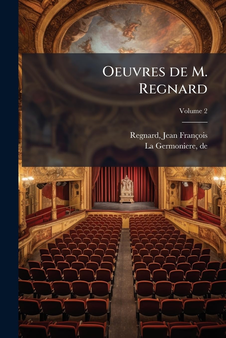 Oeuvres de M. Regnard; Volume 2 book