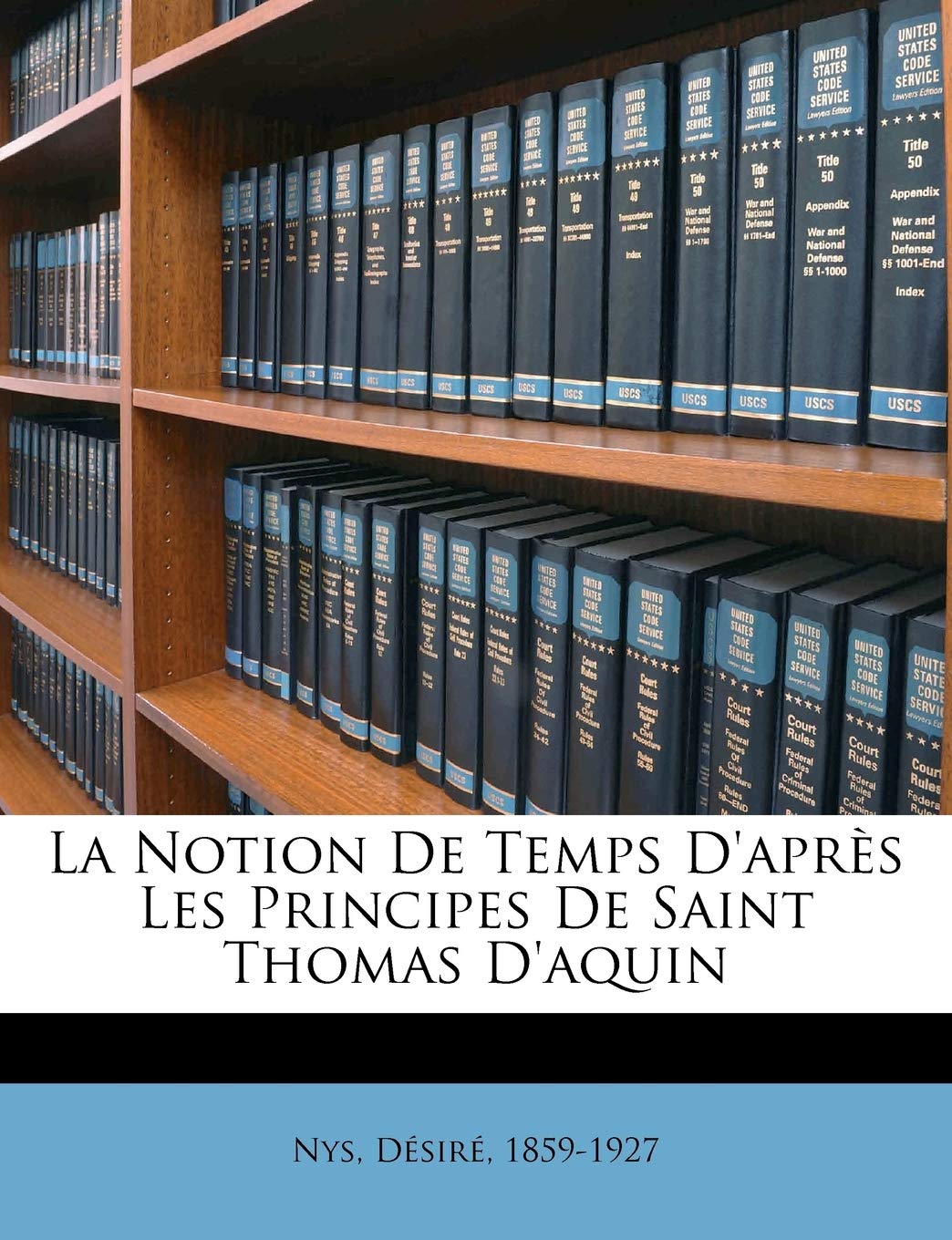 La Notion De Temps D'après Les Principes De Saint Thomas D'aquin book