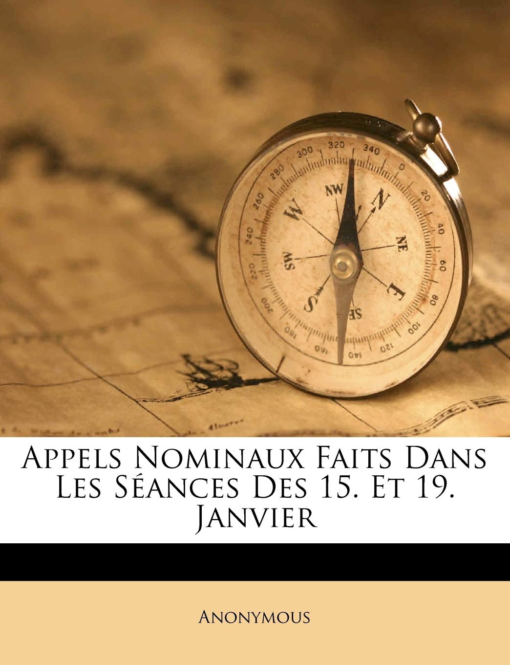 Appels Nominaux Faits Dans Les Séances Des 15. Et 19. Janvier book