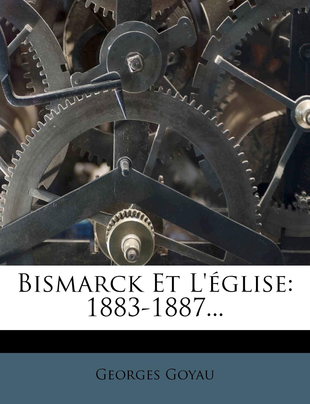 Bismarck Et L'église: 1883-1887... book