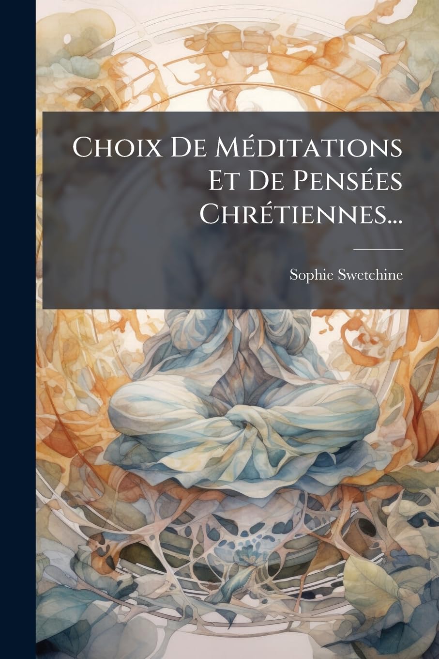 Choix De Méditations Et De Pensées Chrétiennes... book