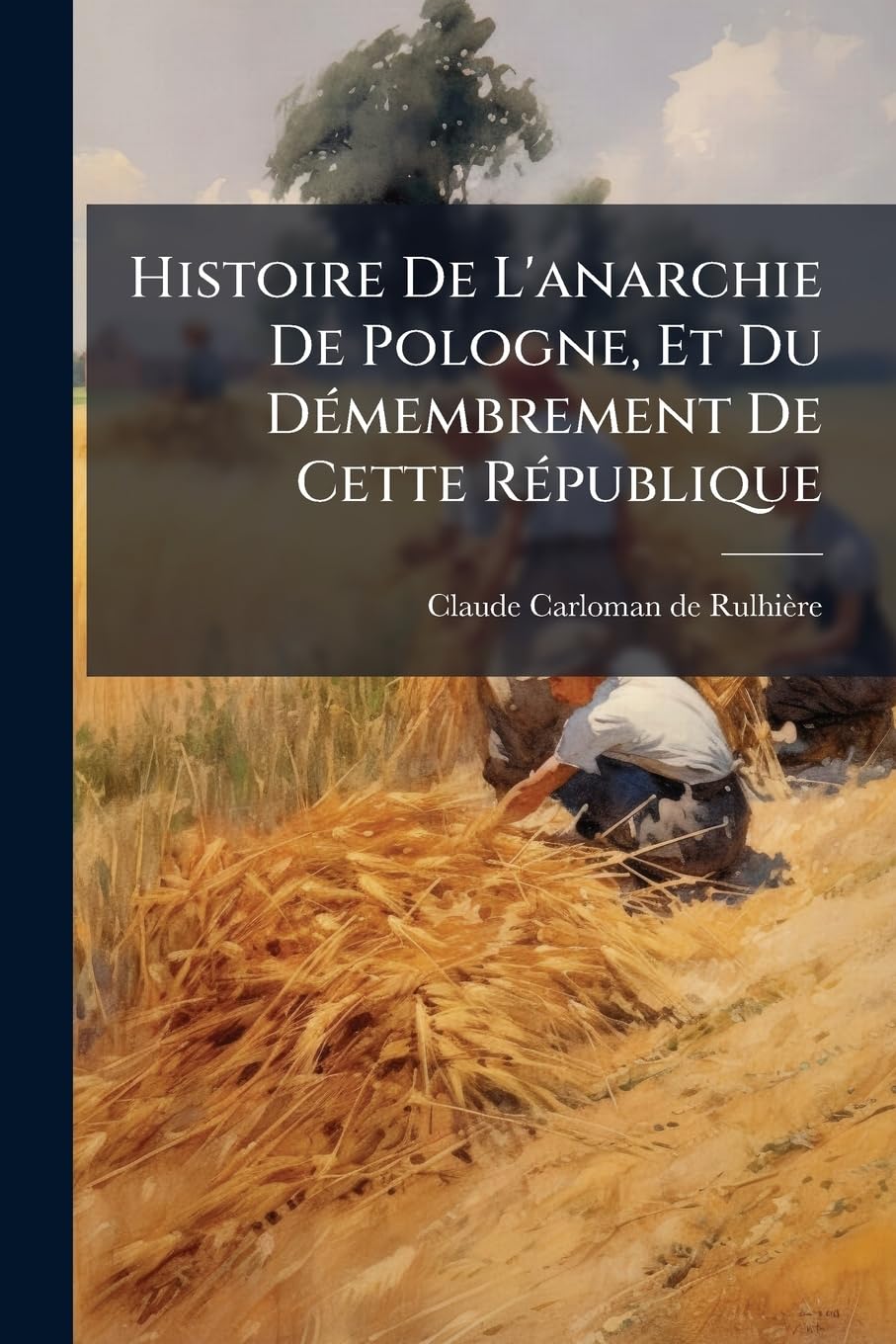 Histoire De L'anarchie De Pologne, Et Du Démembrement De Cette République book