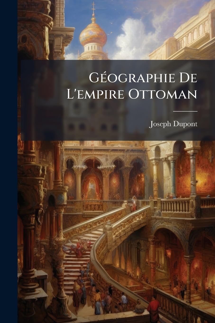 Géographie De L'empire Ottoman book