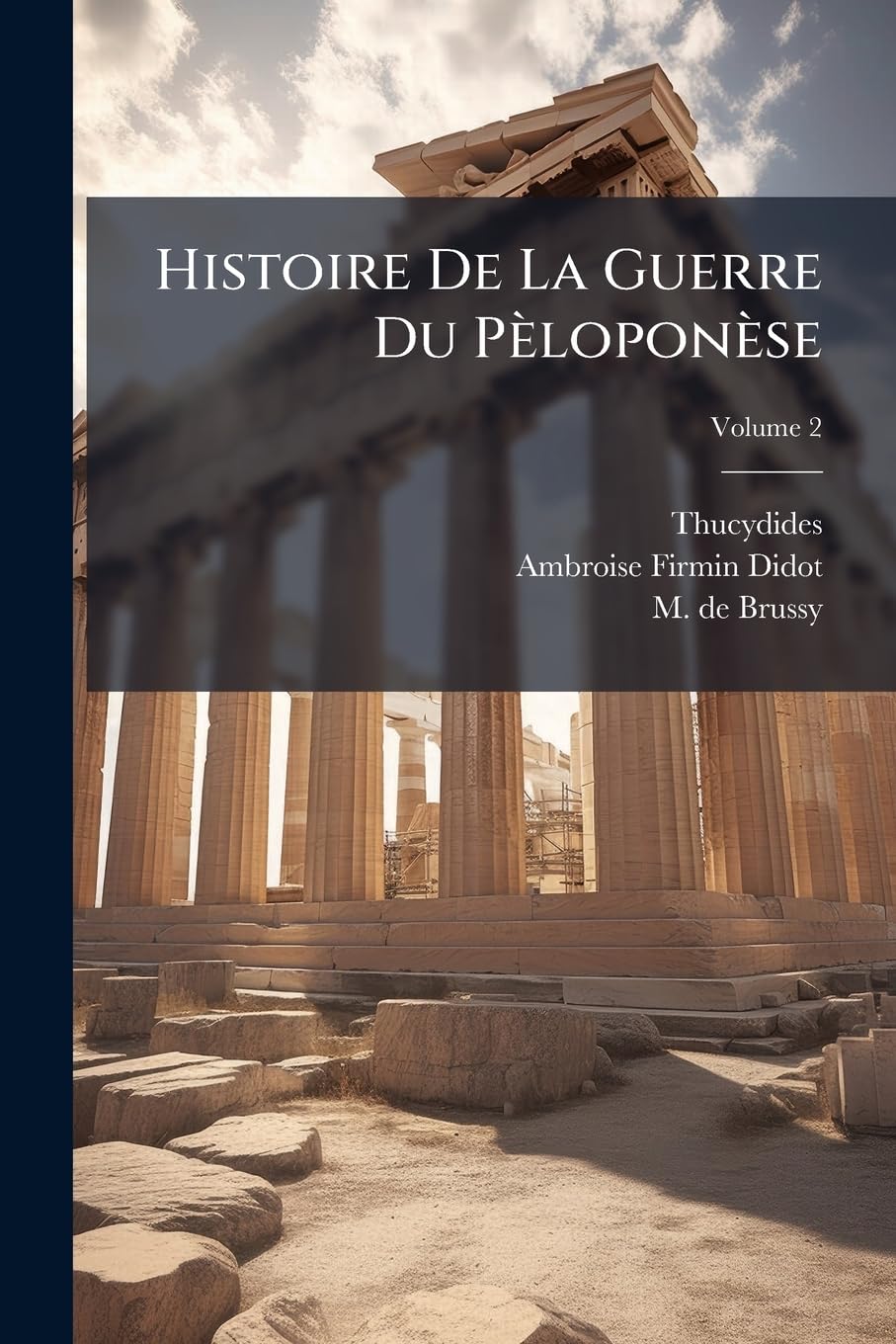 Histoire De La Guerre Du Pèloponèse; Volume 2 book