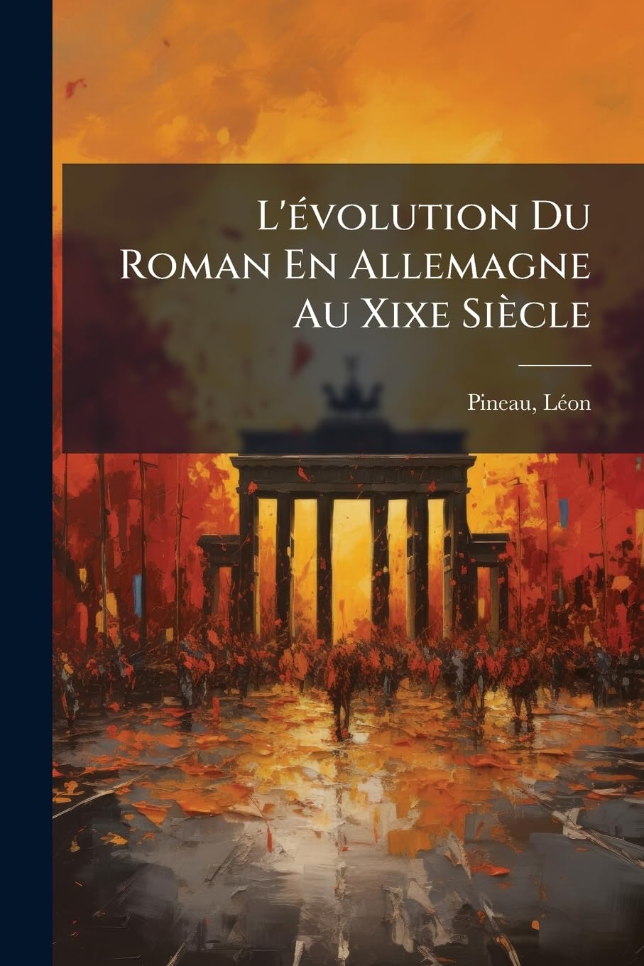 L'évolution Du Roman En Allemagne Au Xixe Siècle book