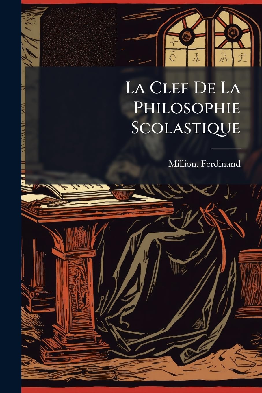 La Clef De La Philosophie Scolastique: Étude Sur La Composition Substantielle Des Corps, D'après Les Principes De Saint Thomas D'aquin book