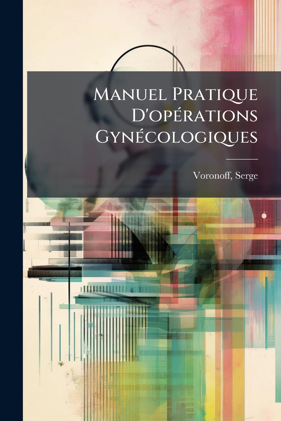 Manuel Pratique D'opérations Gynécologiques book