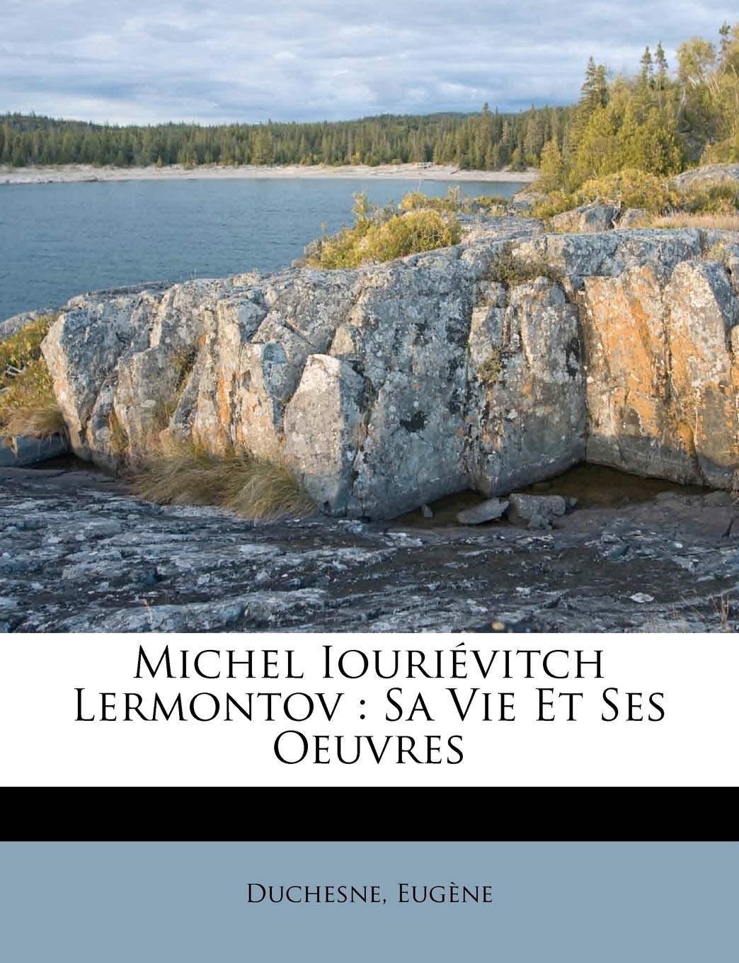 Michel Iouriévitch Lermontov: Sa Vie Et Ses Oeuvres book