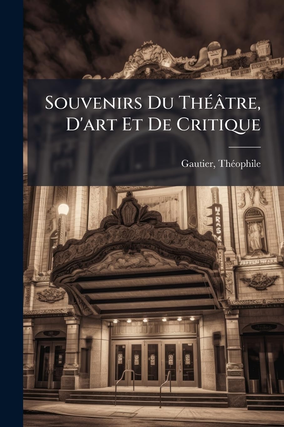 Souvenirs Du Théâtre, D'art Et De Critique book